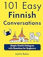 Algopix Similar Product 6 - 101 Easy Finnish Conversations Simple