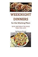 Algopix Similar Product 7 - Weeknight Dinners for the Working Mom