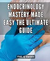 Algopix Similar Product 12 - Endocrinology Mastery Made Easy The