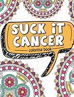 Algopix Similar Product 6 - Suck It Cancer 50 Inspirational Quotes
