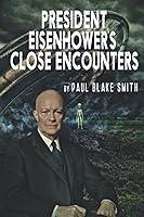 Algopix Similar Product 4 - President Eisenhower's Close Encounters