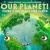 Algopix Similar Product 18 - Our Planet! There's No Place Like Earth