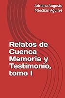 Algopix Similar Product 4 - Relatos de Cuenca Memoria y Testimonio