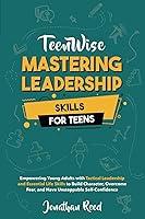 Algopix Similar Product 2 - Mastering Leadership Skills for Teens