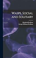 Algopix Similar Product 12 - Wasps, Social and Solitary