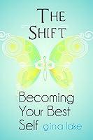 Algopix Similar Product 6 - The Shift: Becoming Your Best Self