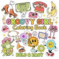 Algopix Similar Product 17 - Groovy Girl Coloring Book Fun Bold and