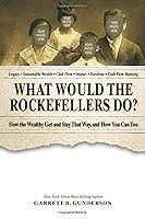 Algopix Similar Product 2 - What Would the Rockefellers Do How