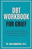 Algopix Similar Product 14 - DBT Workbook For Grief Using