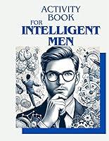 Algopix Similar Product 11 - Activity Book For Intelligent Men