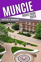 Algopix Similar Product 13 - Muncie Travel Guide Indiana Tourist