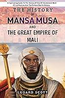 Algopix Similar Product 12 - The History Of Mansa Musa And The Great