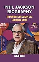 Algopix Similar Product 13 - PHIL JACKSON BIOGRAPHY The Wisdom and