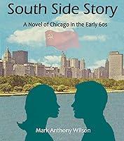 Algopix Similar Product 15 - SOUTH SIDE STORY A NOVEL OF CHICAGO IN