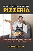 Algopix Similar Product 2 - How to Open a Successful Pizzeria A