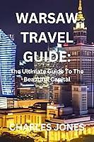 Algopix Similar Product 17 - Warsaw Travel Guide The Ultimate Guide