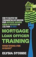 Algopix Similar Product 7 - Mortgage Loan Officer Training How to