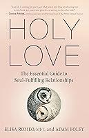 Algopix Similar Product 2 - Holy Love The Essential Guide to