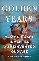 Algopix Similar Product 5 - Golden Years How Americans Invented
