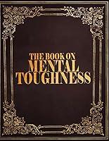 Algopix Similar Product 8 - The Book On Mental Toughness A