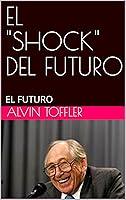 Algopix Similar Product 6 - EL SHOCK DEL FUTURO EL FUTURO