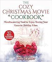 Algopix Similar Product 20 - The Cozy Christmas Movie Cookbook