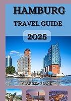 Algopix Similar Product 12 - HAMBURG TRAVEL GUIDE 2025 A Journey