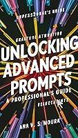 Algopix Similar Product 18 - Unlocking Advanced Prompts A