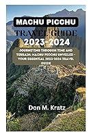 Algopix Similar Product 15 - MACHU PICCHU TRAVEL GUIDE 20232024