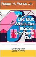 Algopix Similar Product 19 - Ok But What Do Social Workers Do