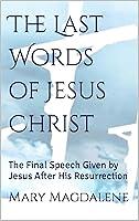 Algopix Similar Product 14 - The Last Words of Jesus Christ The