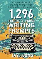 Algopix Similar Product 9 - 1296 Poetry  Prose Writing Prompts a