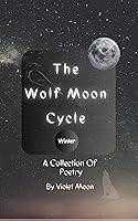 Algopix Similar Product 20 - The Wolf Moon Cycle Poetry For Moon
