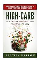 Algopix Similar Product 14 - HIGHCARB LIVE A HAPPY ENERGETIC AND