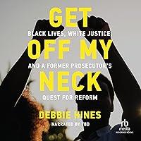 Algopix Similar Product 11 - Get Off My Neck Black Lives White