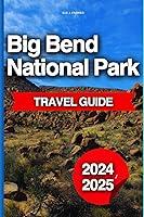 Algopix Similar Product 3 - Big Bend National Park Travel Guide