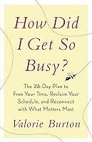 Algopix Similar Product 13 - How Did I Get So Busy The 28day Plan