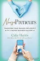 Algopix Similar Product 17 - NursePreneurs Transform Your Passion