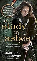 Algopix Similar Product 19 - A Study in Ashes Book Three in The