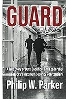 Algopix Similar Product 17 - Guard A True Story of Duty Sacrifice