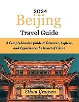 Algopix Similar Product 10 - Beijing Travel Guide 2024 A