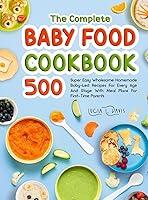 Algopix Similar Product 4 - The Complete Baby Food Cookbook 500