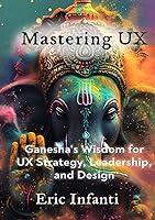 Algopix Similar Product 17 - Mastering UX Ganeshas Wisdom for UX