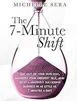 Algopix Similar Product 6 - The 7Minute Shift Get out of your own