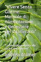 Algopix Similar Product 18 - Vivere Senza Glutine Manuale di