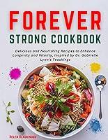 Algopix Similar Product 9 - forever strong cookbook fully