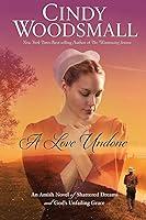 Algopix Similar Product 18 - A Love Undone An Amish Novel of