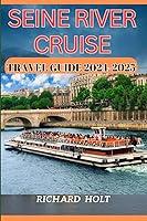 Algopix Similar Product 9 - Seine River Cruise Travel Guide