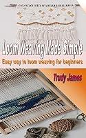 Algopix Similar Product 18 - Loom Weaving Made Simple Easy way to