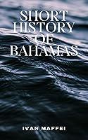 Algopix Similar Product 19 - Short history of Bahamas The World of